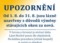 Od 1. 8. do 31. 8. jsou lázně  uzavřeny z důvodů výměny  stávajících oken za nová.